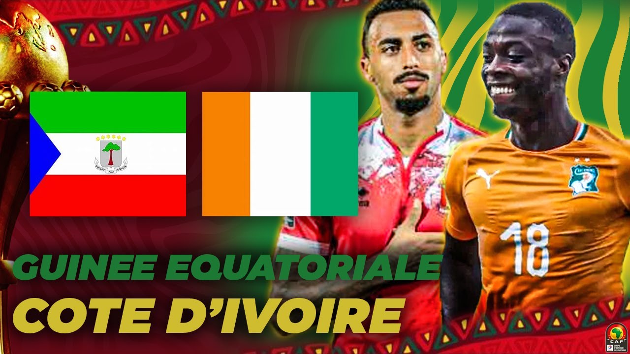 En direct Côte d Ivoire vs Guinée Equatoriale CAN 2023 Teledakar